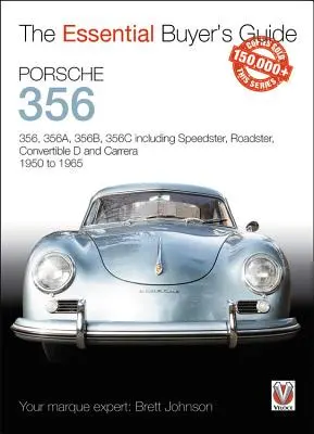 Porsche 356: 356, 356a, 356b, 356c, beleértve a Speedster, Roadster, Cabrio D és Carrera 1950-től 1965-ig - Porsche 356: 356, 356a, 356b, 356c Including Speedster, Roadster, Convertible D and Carrera 1950 to 1965