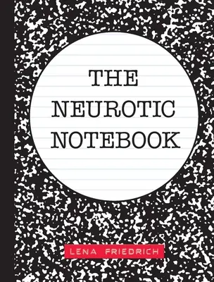 A neurotikus jegyzetfüzet - The Neurotic Notebook