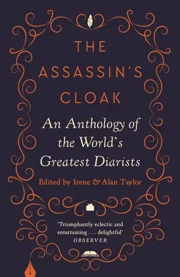 A bérgyilkos köpenye: A világ legnagyobb naplóíróinak antológiája - The Assassin's Cloak: An Anthology of the World's Greatest Diarists