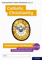 GCSE vallástudomány az Edexcel A (9-1) számára: Katolikus kereszténység alapozó munkafüzet - GCSE Religious Studies for Edexcel A (9-1): Catholic Christianity Foundation Workbook