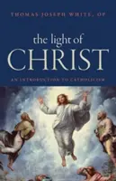 Krisztus világossága: Bevezetés a katolicizmusba - The Light of Christ: An Introduction to Catholicism