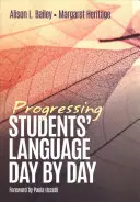 A diákok nyelvi fejlődése napról napra - Progressing Students′ Language Day by Day