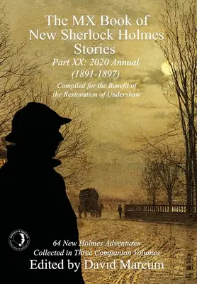 The MX Book of New Sherlock Holmes Stories XX. rész: 2020-as évkönyv (1891-1897) - The MX Book of New Sherlock Holmes Stories Part XX: 2020 Annual (1891-1897)