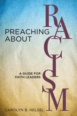 Prédikálás a rasszizmusról: A Guide for Faith Leaders - Preaching about Racism: A Guide for Faith Leaders