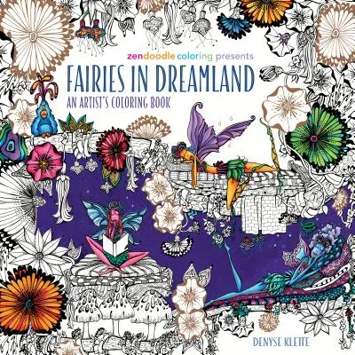 Zendoodle Coloring Presents Fairies in Dreamland: An Artist's Coloring Book