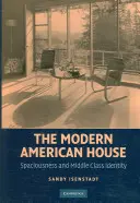 A modern amerikai ház: Tágasság és középosztályi identitás - The Modern American House: Spaciousness and Middle Class Identity