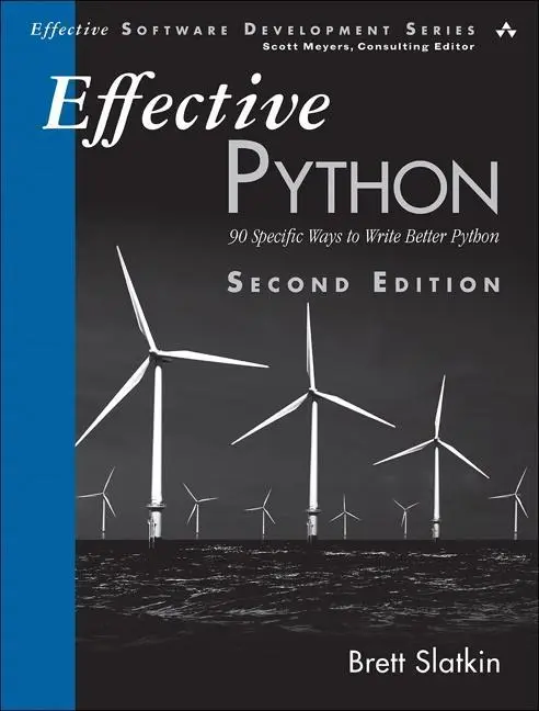 Hatékony Python: 90 konkrét módszer a jobb Python-íráshoz - Effective Python: 90 Specific Ways to Write Better Python