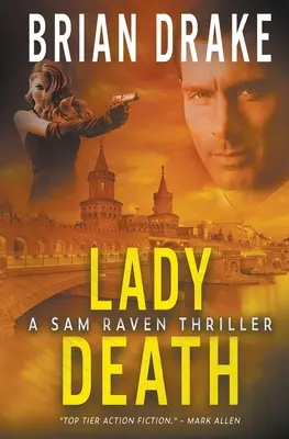 Lady Death: A Sam Raven thriller - Lady Death: A Sam Raven Thriller