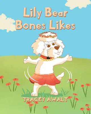 Lily Bear Bones szereti - Lily Bear Bones Likes