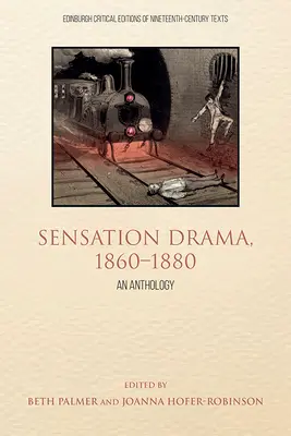 Szenzációs dráma, 1860-1880: Antológia - Sensation Drama, 1860-1880: An Anthology