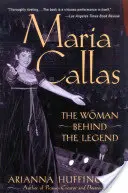 Maria Callas: A nő a legenda mögött - Maria Callas: The Woman behind the Legend