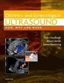 Szülészeti és nőgyógyászati ultrahang: Hogyan, miért és mikor - Obstetric & Gynaecological Ultrasound: How, Why and When