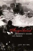 Angelhead: A bátyám süllyedése az őrületbe - Angelhead: My Brother's Descent Into Madness