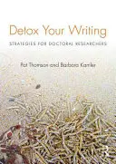 Detox Your Writing: Stratégiák doktori kutatóknak - Detox Your Writing: Strategies for Doctoral Researchers