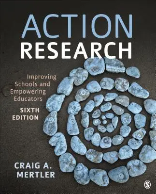 Action Research: Improving Schools and Empowering Educators