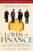 A pénzvilág urai - 1929, a nagy gazdasági világválság és a bankárok, akik tönkretették a világot - Lords of Finance - 1929, The Great Depression, and the Bankers who Broke the World