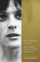 Visszavont nyomok: Az igazságot keresve Richey Manicról, előszó: Rachel Edwards - Withdrawn Traces: Searching for the Truth about Richey Manic, Foreword by Rachel Edwards