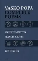 Vasko Popa Összes versei: 1953-1987 - Vasko Popa Complete Poems: 1953-1987