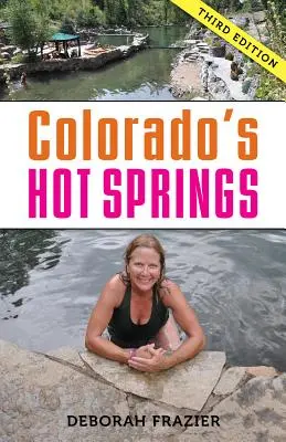 Colorado forró forrásai - Colorado's Hot Springs