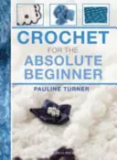 Horgolás az abszolút kezdőknek - Crochet for the Absolute Beginner