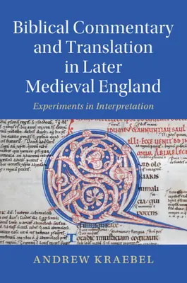 Biblikus kommentárok és fordítások a késő középkori Angliában - Biblical Commentary and Translation in Later Medieval England