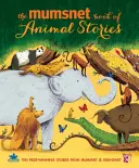 Mumsnet Állati történetek könyve - Mumsnet Book of Animal Stories