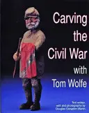 A polgárháború faragása: Tom Wolfe-fal - Carving the Civil War: With Tom Wolfe