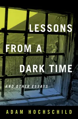 Tanulságok egy sötét időszakból és más esszék - Lessons from a Dark Time and Other Essays