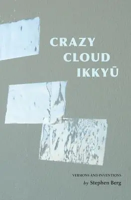 Crazy Cloud Ikkyu: Verziók és találmányok - Crazy Cloud Ikkyu: Versions and Inventions