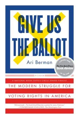 Adjátok nekünk a szavazólapot! A választójogért folytatott modern küzdelem Amerikában - Give Us the Ballot: The Modern Struggle for Voting Rights in America