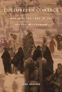 Kultúrák érintkezésben: Világvándorlások a második évezredben - Cultures in Contact: World Migrations in the Second Millennium