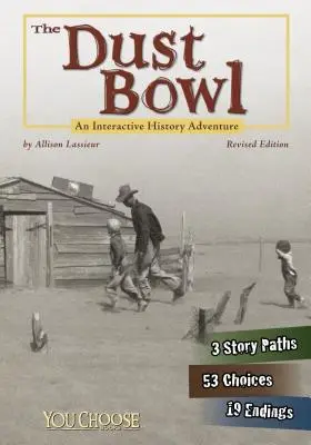 A porlepel: Interaktív történelmi kaland - The Dust Bowl: An Interactive History Adventure