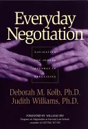 Mindennapi tárgyalás: Az alkudozás rejtett napirendjeinek megismerése - Everyday Negotiation: Navigating the Hidden Agendas in Bargaining