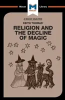 Keith Thomas Vallás és a mágia hanyatlása című könyvének elemzése - An Analysis of Keith Thomas's Religion and the Decline of Magic