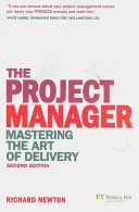 Projektmenedzser - A teljesítés művészetének elsajátítása - Project Manager - Mastering the Art of Delivery