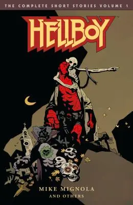 Hellboy: The Complete Short Stories 1. kötet - Hellboy: The Complete Short Stories Volume 1