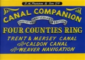 Pearson's Canal Companion - Four Counties Ring - Trent & Mersey Canal és Caldon Canal and Weaver Navigation (Pearson csatornatársa - Négy megye gyűrűje - Trent & Mersey csatorna és Caldon csatorna és Weaver Navigation) - Pearson's Canal Companion - Four Counties Ring - Trent & Mersey Canal and Caldon Canal and Weaver Navigation