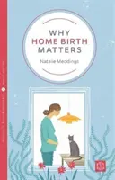 Miért fontos az otthonszülés - Why Home Birth Matters