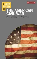 Az amerikai polgárháború rövid története - A Short History of the American Civil War