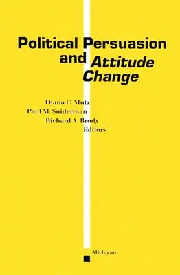 Politikai meggyőzés és szemléletváltás - Political Persuasion and Attitude Change