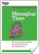 Időgazdálkodás (HBR 20 perces menedzser sorozat) - Managing Time (HBR 20-Minute Manager Series)