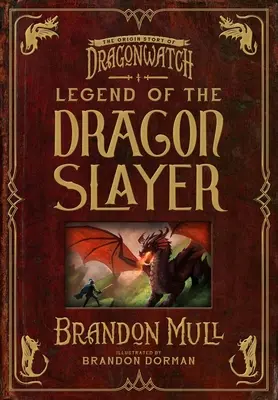 A sárkányölő legendája: A Sárkányőrség eredettörténete - Legend of the Dragon Slayer: The Origin Story of Dragonwatch