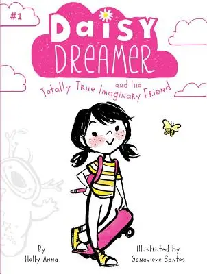 Daisy Dreamer és a teljesen igaz képzeletbeli barát, 1 - Daisy Dreamer and the Totally True Imaginary Friend, 1