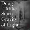 Doug és Mike Starn: Gravity of Light - Doug and Mike Starn: Gravity of Light