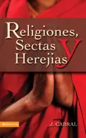 Religiones, Sectas y Herejias (Vallások, szekták és hittételek) - Religiones, Sectas y Herejias