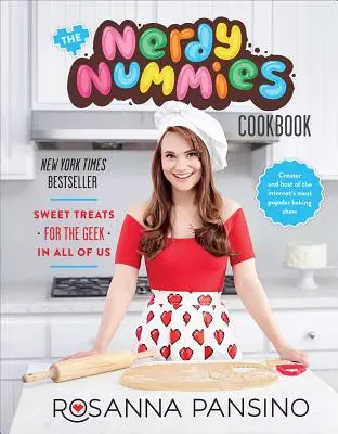 A kockafejűek szakácskönyve: Édes finomságok a mindannyiunkban lakozó strébernek - The Nerdy Nummies Cookbook: Sweet Treats for the Geek in All of Us