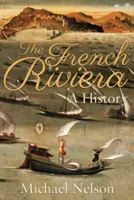 Francia Riviéra - A történelem - French Riviera - A History