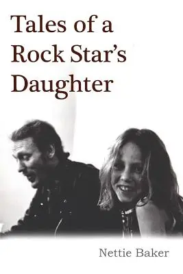 Egy rocksztár lányának történetei - Tales of a Rock Star's Daughter