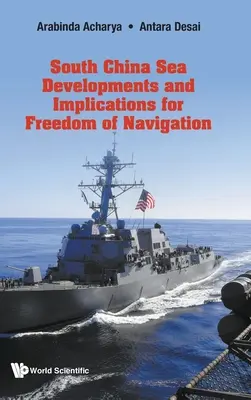 A dél-kínai-tengeri fejlemények és a hajózás szabadságára gyakorolt hatások - South China Sea Developments and Implications for Freedom of Navigation