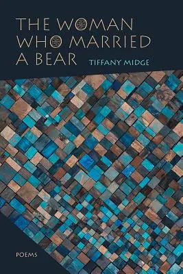 Woman Who Married a Bear: Versek - Woman Who Married a Bear: Poems